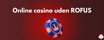 Casino Uden Rufus En Ny Tidsalder for Online Spil